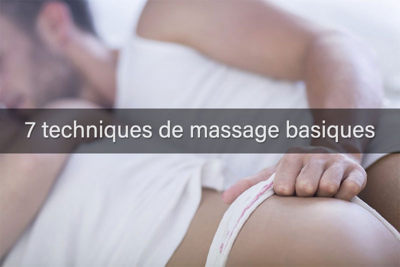 7 techniques de massage basiques